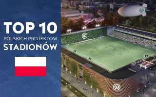 Top 10 Projektów Polskich Stadionów w XXI wieku