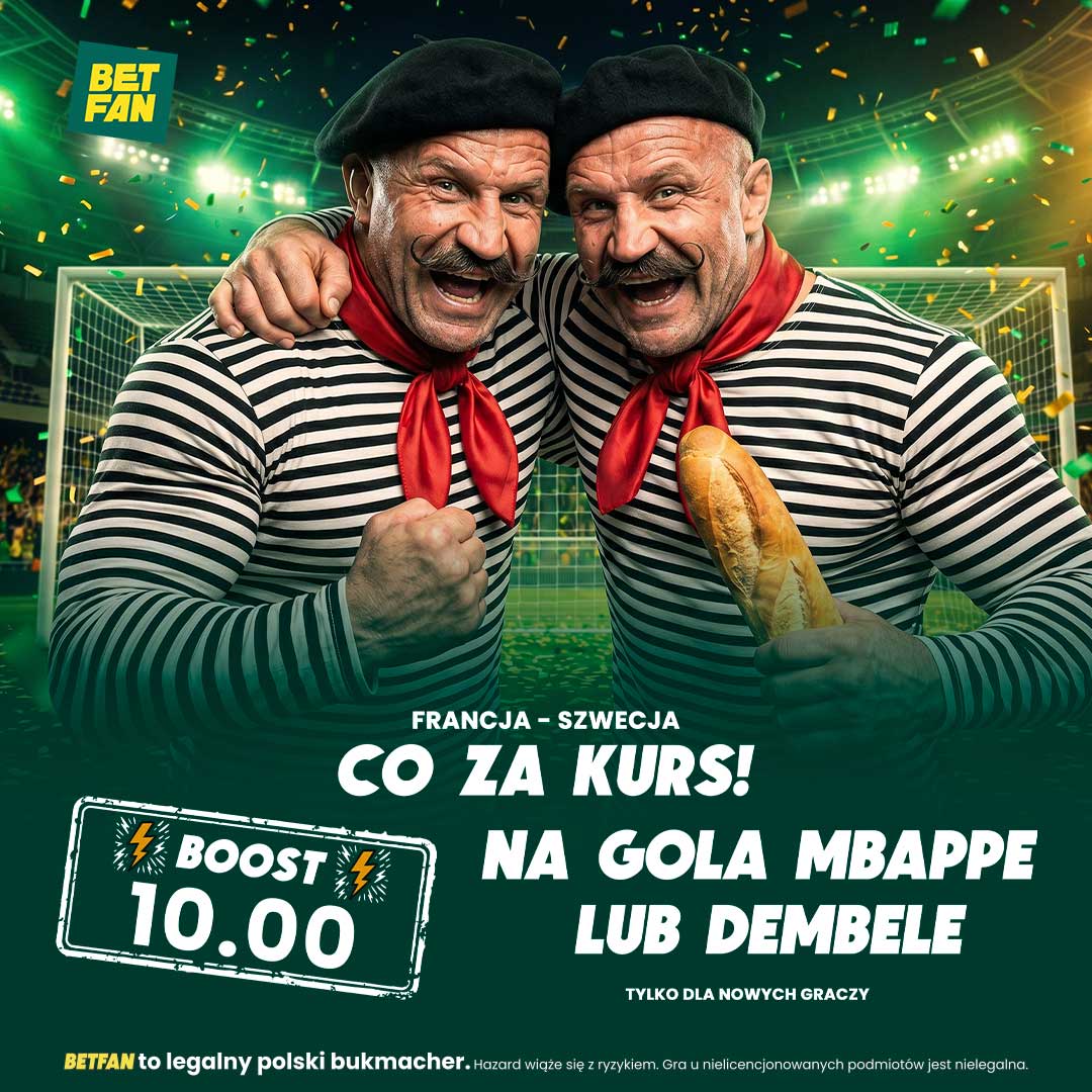 Boost 10.00 na gola Mbappe lub Dembele