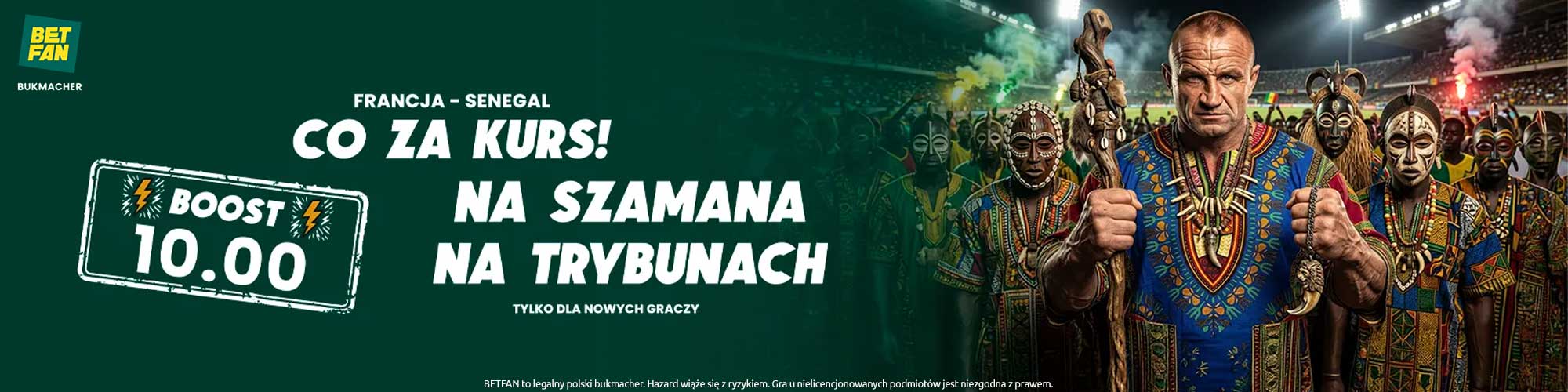 BetFAN - BOOST 10.00: KIBIC W STROJU SZAMANA